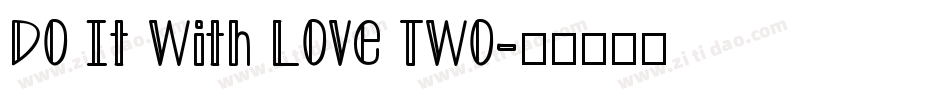 Do It with Love Two字体转换